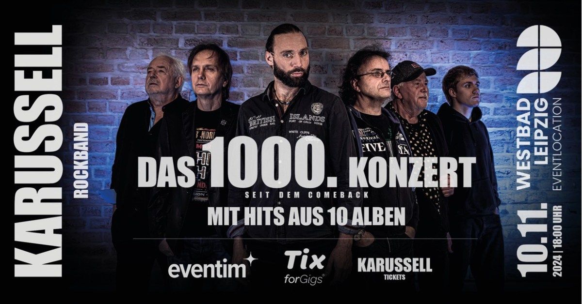 Karussell-Rockband | Das 1000. KONZERT seit dem Comeback mit HITS aus 10. Alben | WESTBAD Leipzig