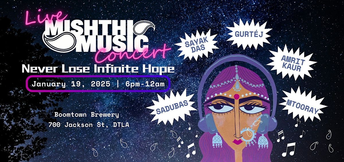 Mishthi Music Presents: The Never Lose Infinite Hope Concert