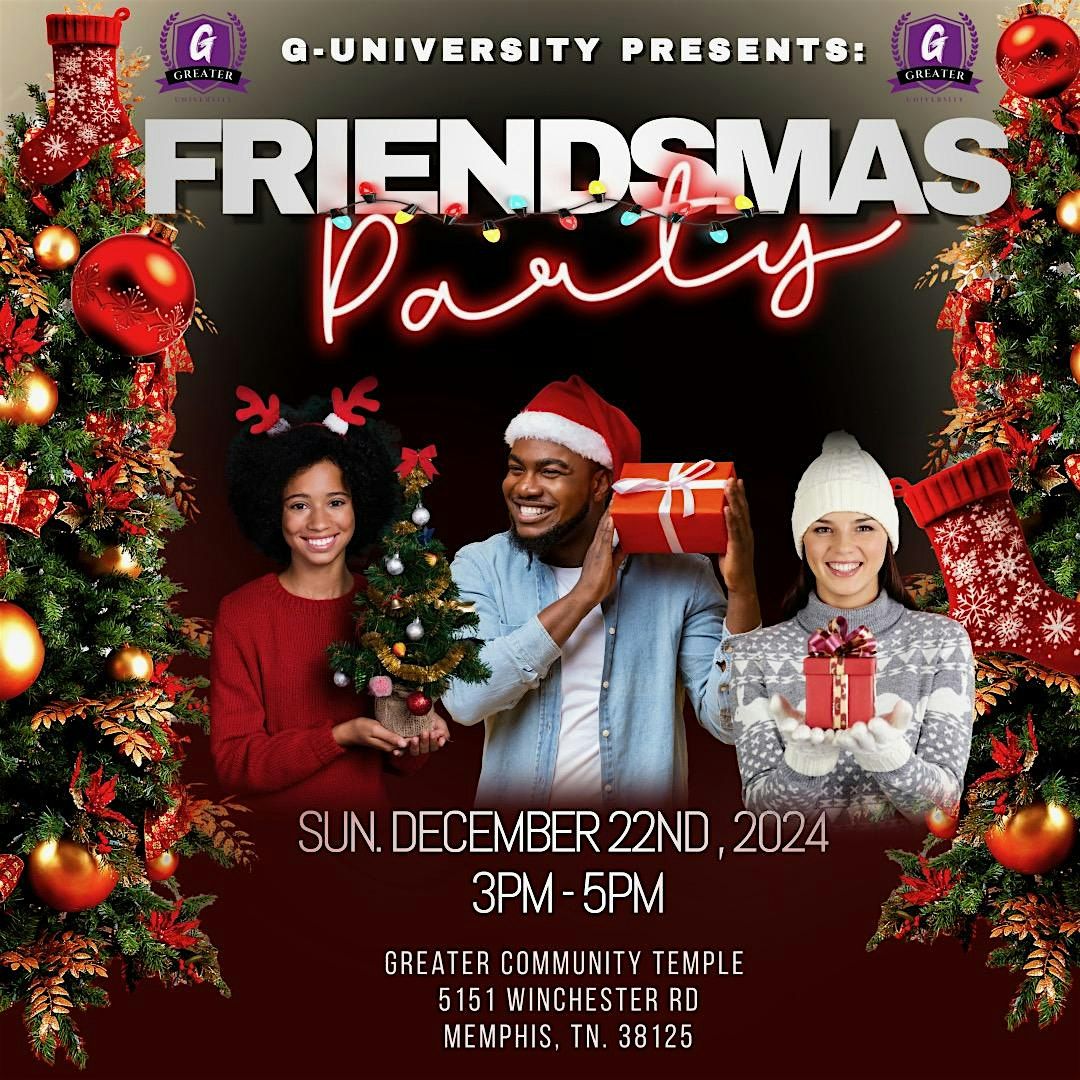 Greater University Friendsmas