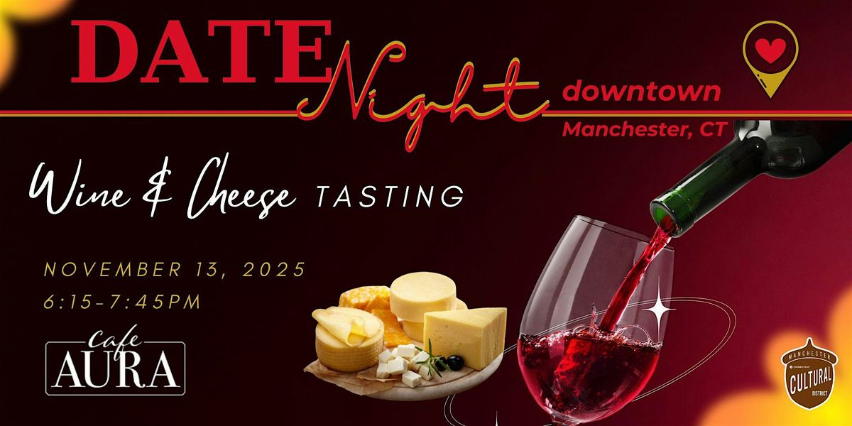 DateNight Downtown Wine & Cheese Tasting at Cafe Aura