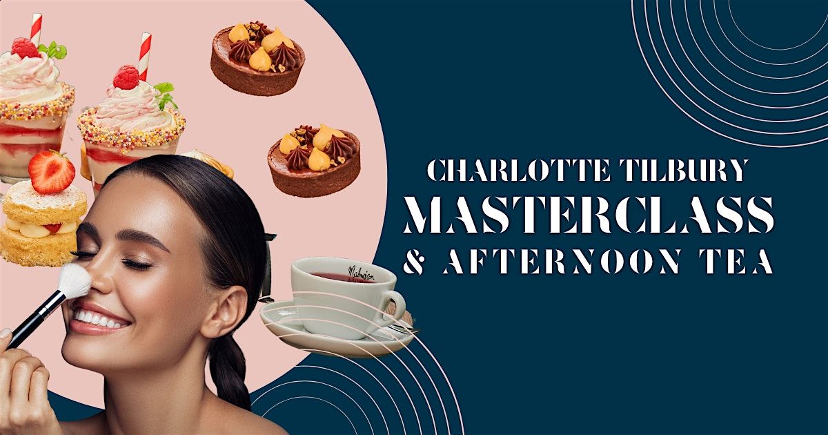 Charlotte Tilbury Masterclass & Afternoon Tea at Malmaison Liverpool