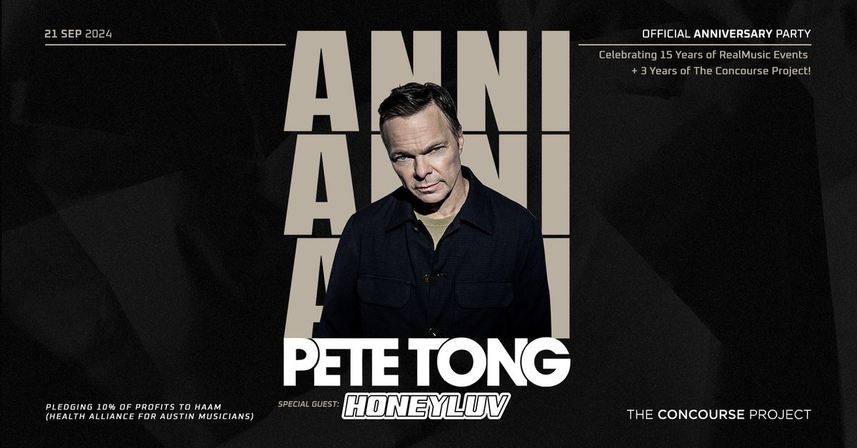 Pete Tong + HoneyLuv (TCP\/RME Anniversary!)