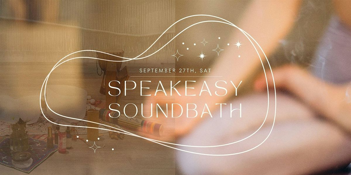 Speakeasy Sound Bath (Singing Bowls, A rain stick, Candles)
