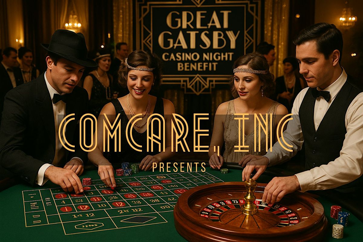 Comcare's Great Gatsby's Casino Benefit Event
