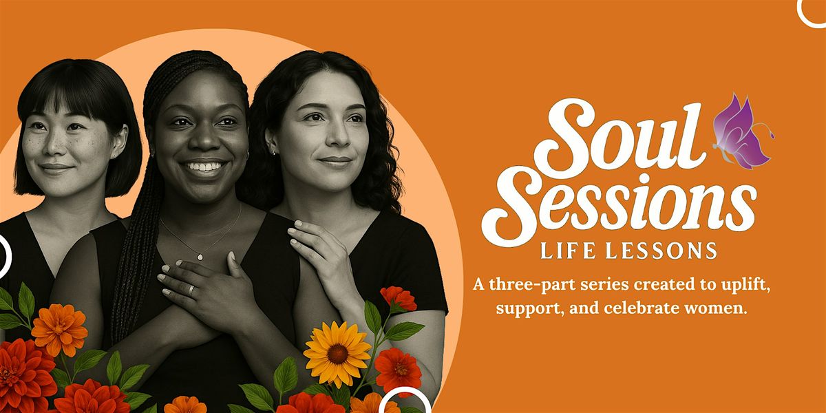 Soul Sessions: Life Lessons \u2014 Series 2 & 3 | Guided Workshops for Women