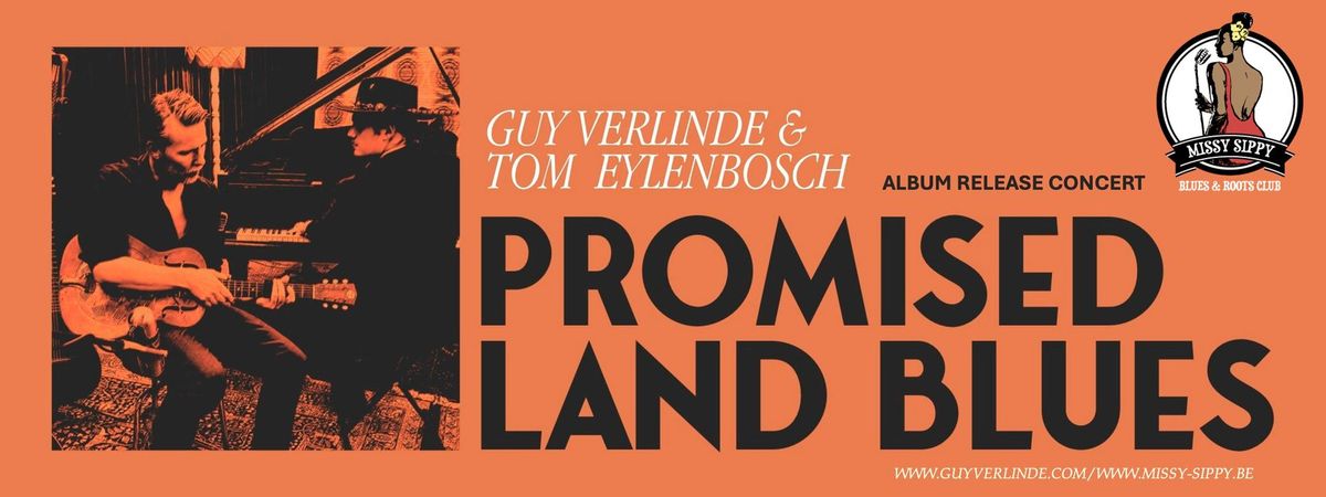 Guy Verlinde & Tom Eylenbosch - Release  Promised Land Blues - Club Concert