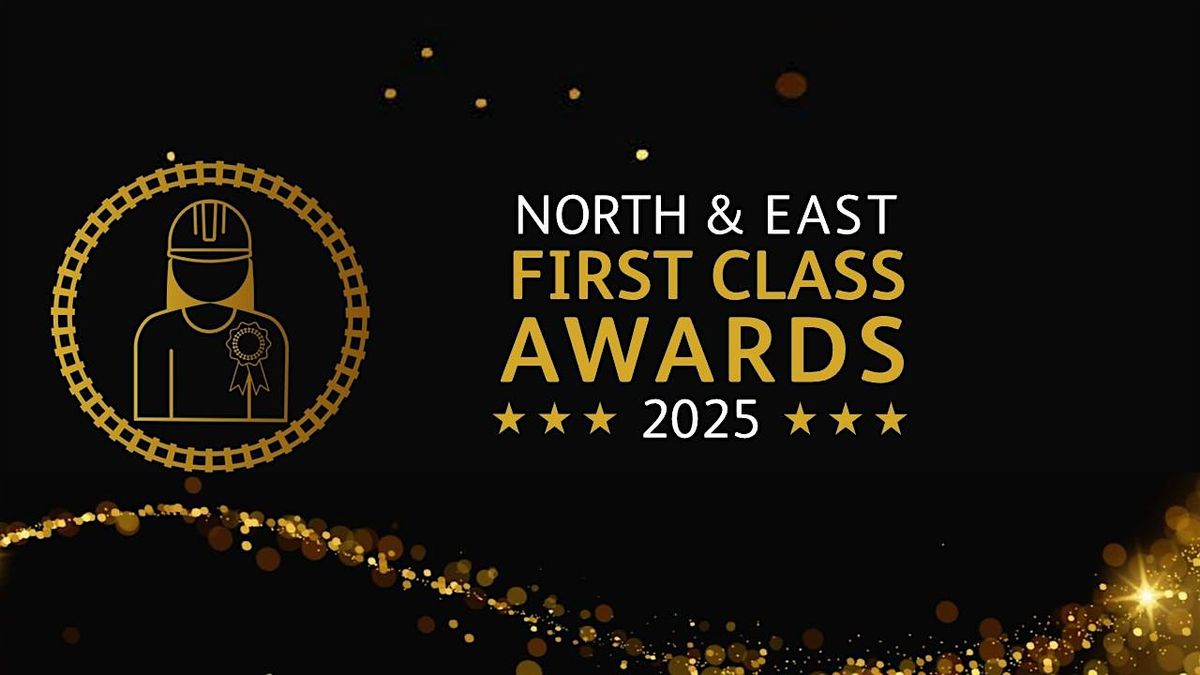 North & East First Class Awards 2025