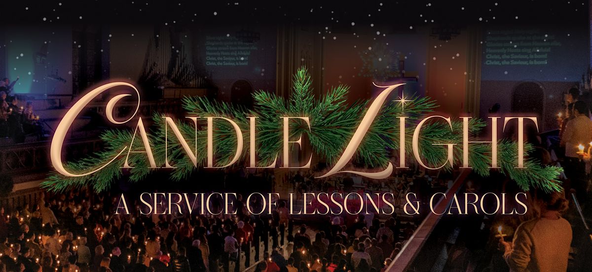Candlelight: A Service of Lessons & Carols