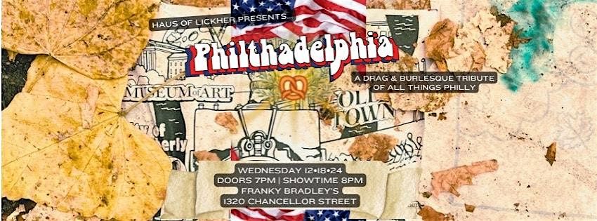 Philthadelphia: A Drag and Burlesque Tribute to all things Philadelphia