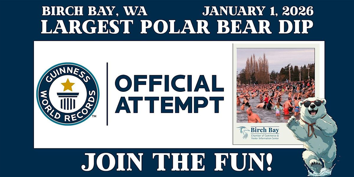 GUINNESS WORLD RECORDS\u2122 Attempt: Largest Polar Bear Dip \u2013 Birch Bay