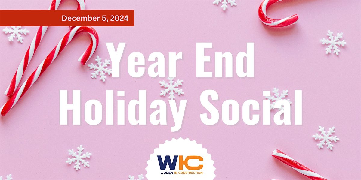 WIC Year End Social \u2013 Holiday Party