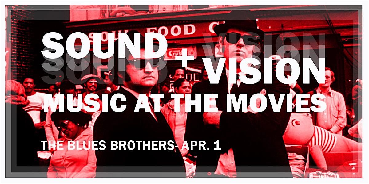 Sound+Vision: Music at the Movies - THE BLUES BROTHERS