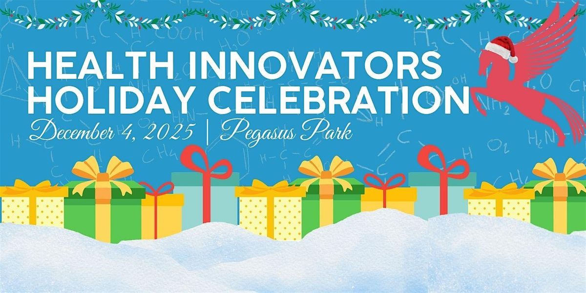 Health Innovators Holiday Celebration 2025