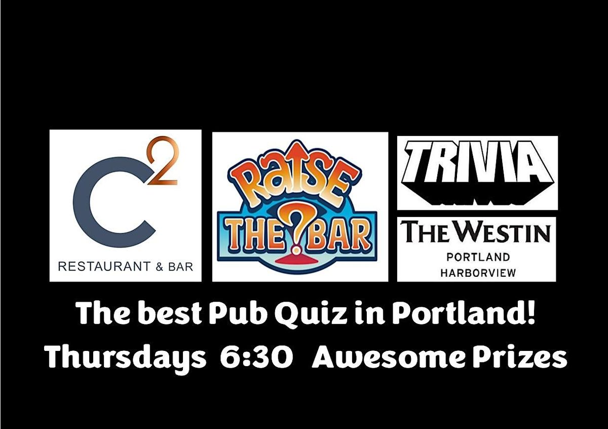 Raise the Bar Trivia at C-Squared at the Westin Harborview Hotel