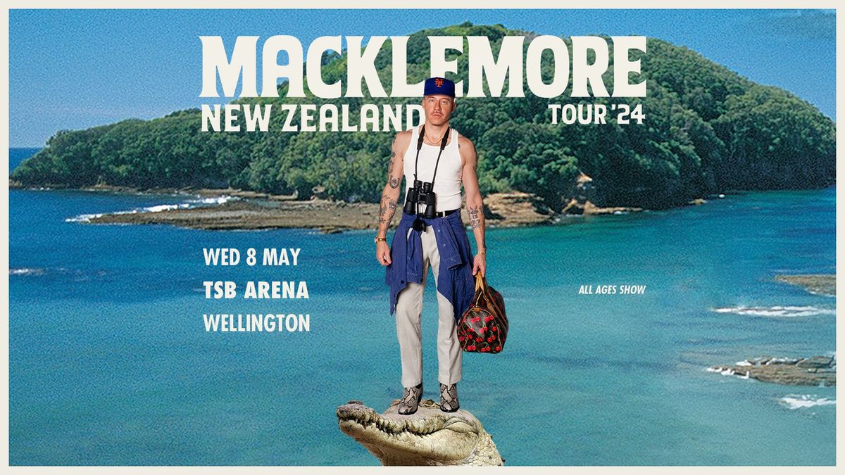 Macklemore at TSB Arena, Wellington (Lic. All Ages)