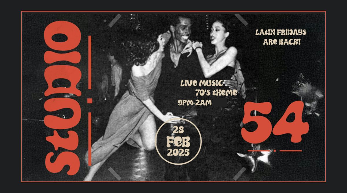 Latin Fridays - taking it to Studio 54