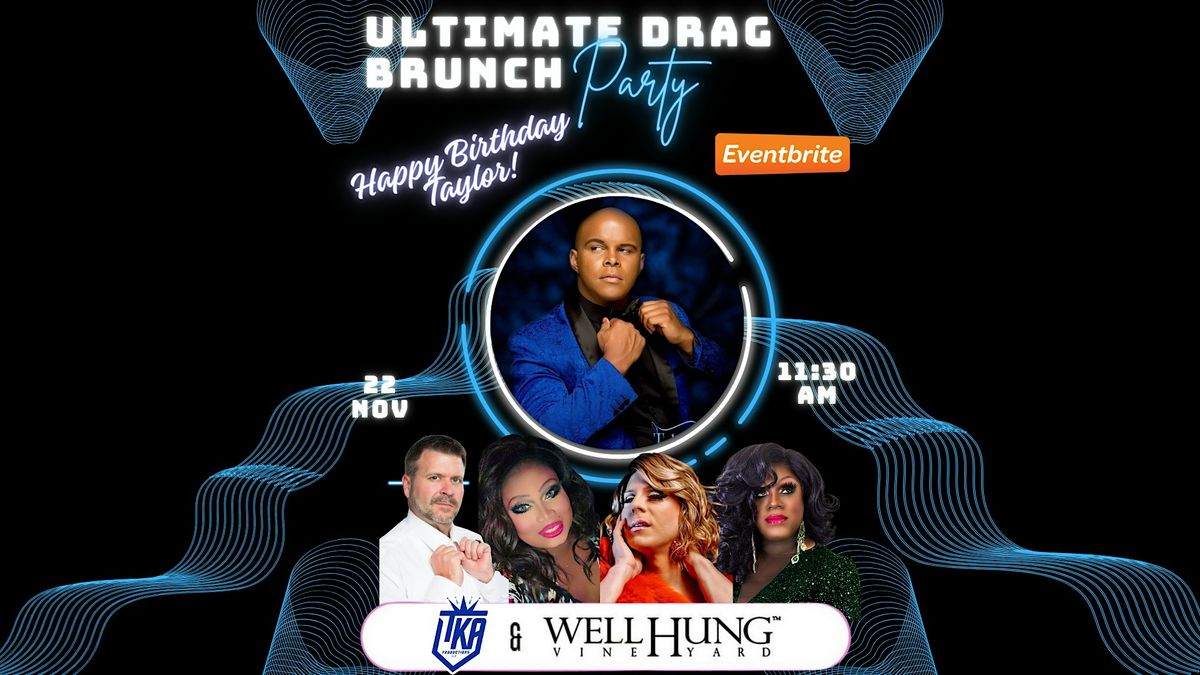 Well Hung Vineyard Ultimate Drag Brunch Party