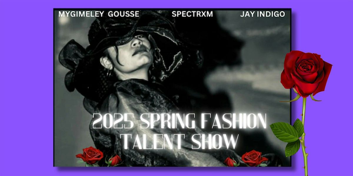 2025 Spring Fashion Talent Show hosted by the Promise Leaders