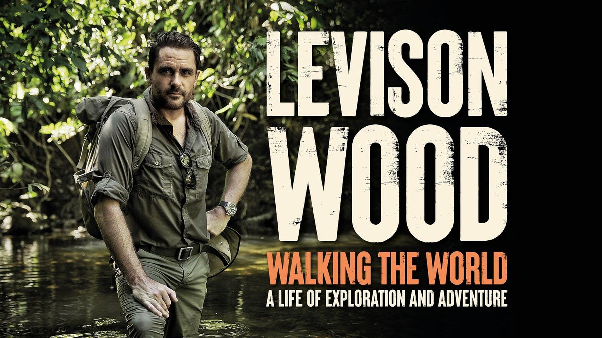 Levison Wood: Walking The World