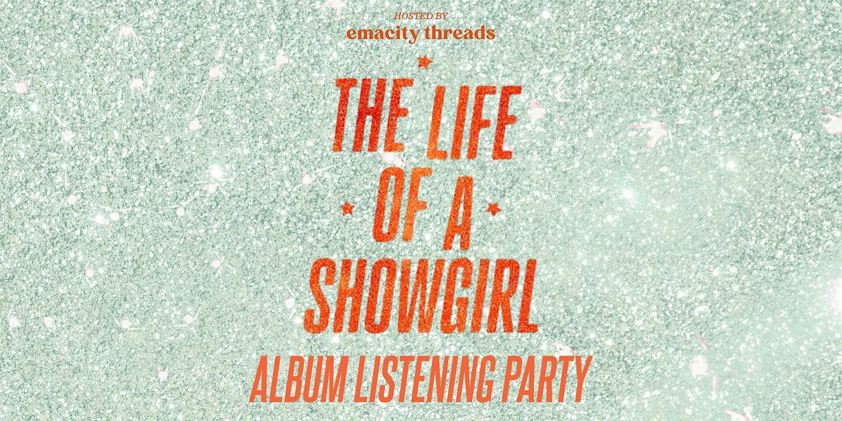 The Life Of A Showgirl Album Listening Party | Emacity Threads