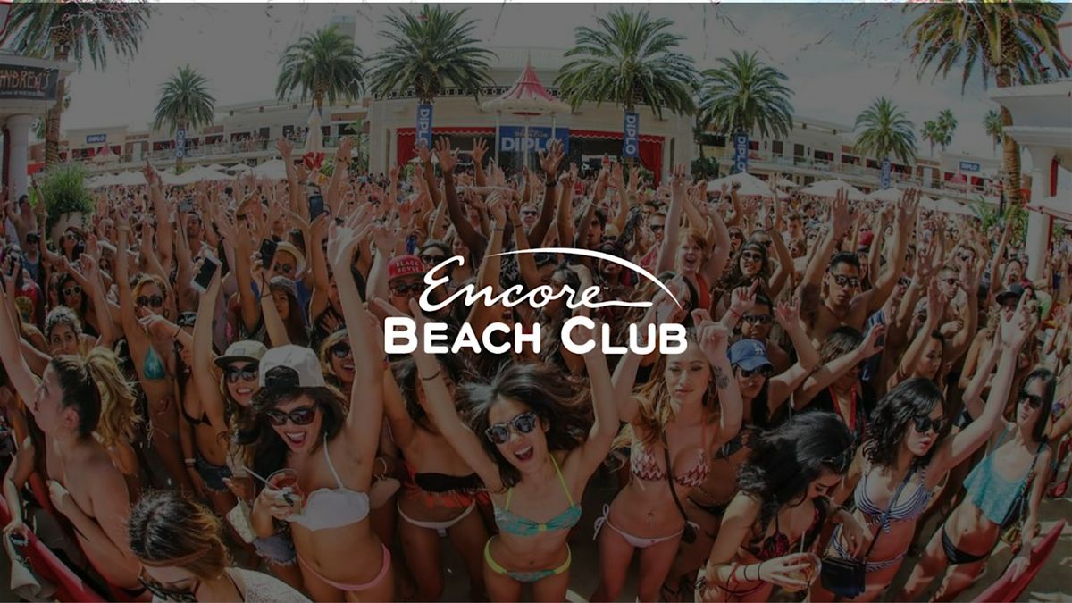 ENCORE BEACH CLUB FIRST OPENING ON MARCH! - BADDASS POOL PARTIES