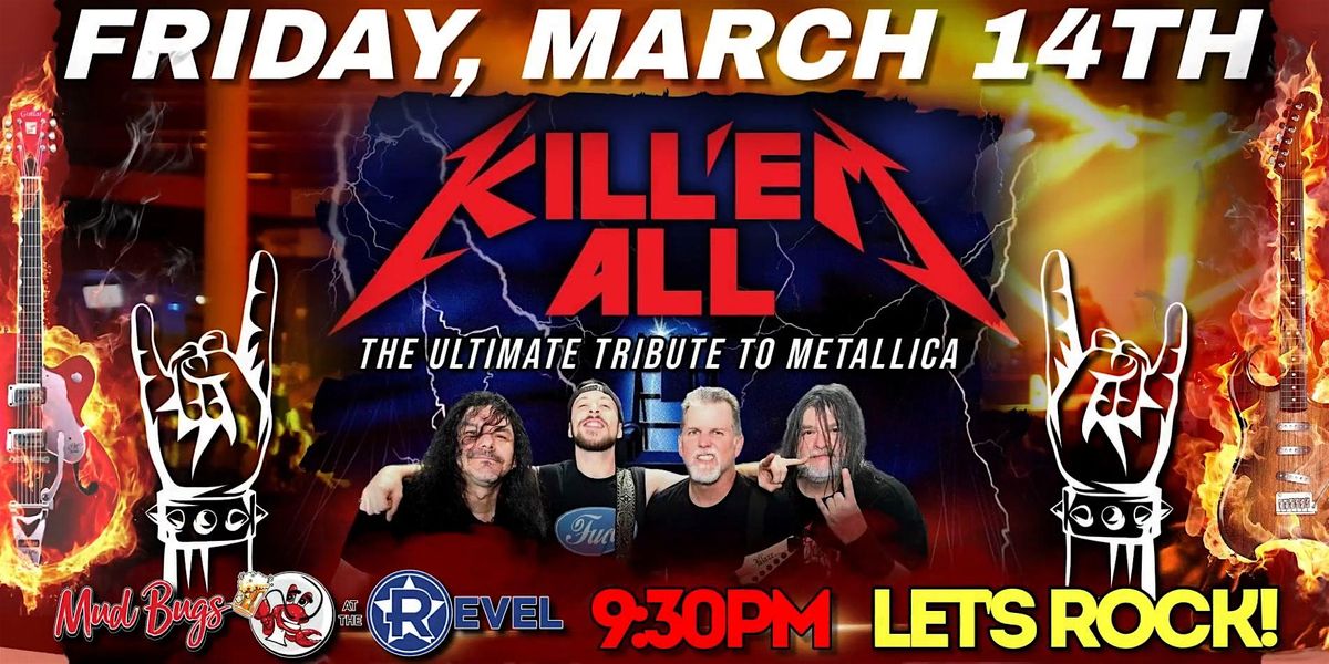 K*ll 'em All - The Ultimate Tribute to Metallica! (Ticketed Event)