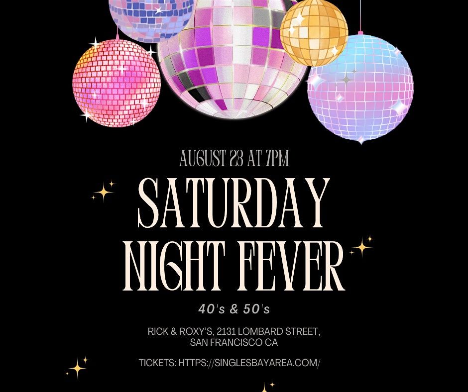 SATURDAY NIGHT FEVER 40s and 50s
