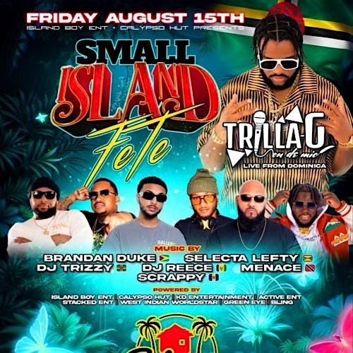 Small Island Fete \u2013 Featuring TRILLA G (Live from Dominica)