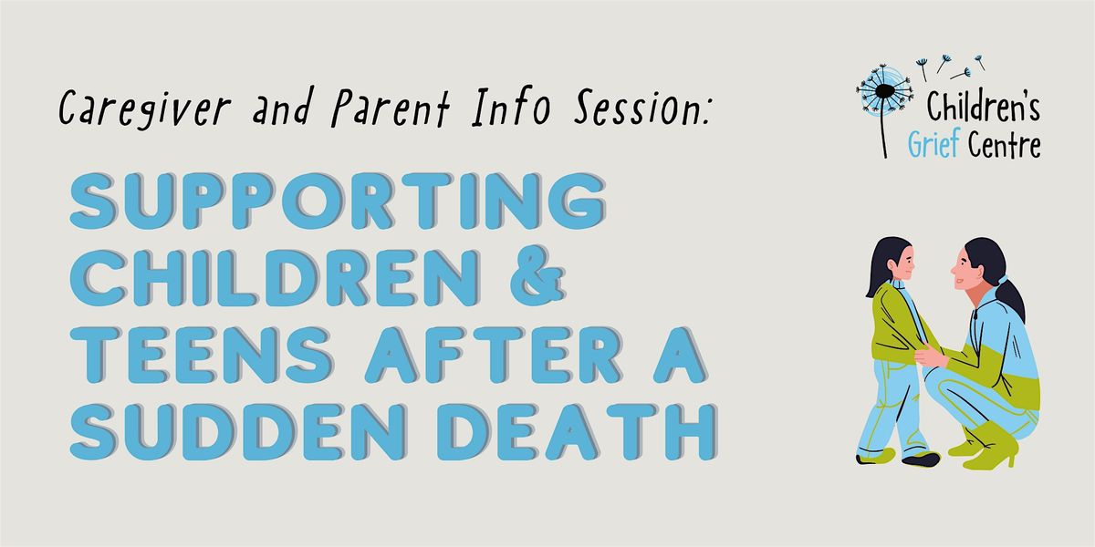 Supporting Children & Teens After a Sudden Death