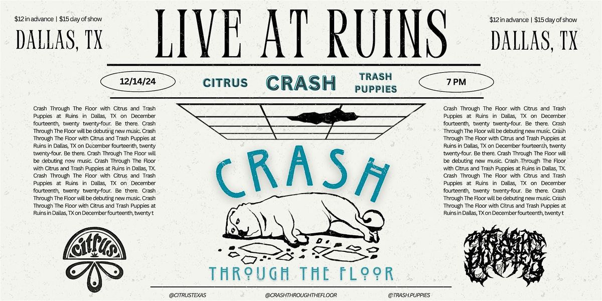 Crash Through The Floor w\/ Citrus + Trash Puppies