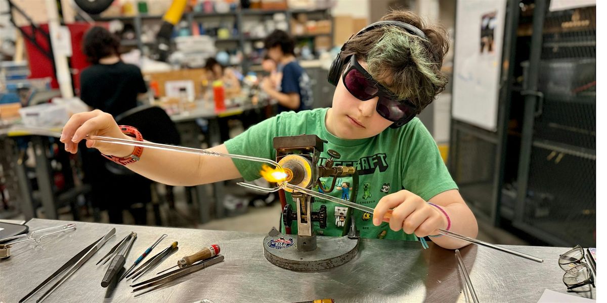 High School Camp! Drawing with Glass: Borosilicate Flameworking