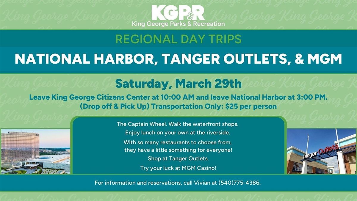 Regional Day Trip: National Harbor, Tanger Outlets, and MGM