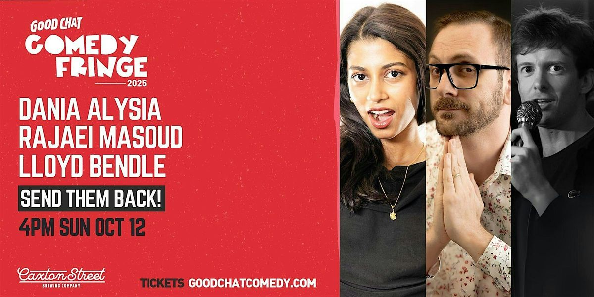 Send Them Back! (Good Chat Comedy Fringe 2025)