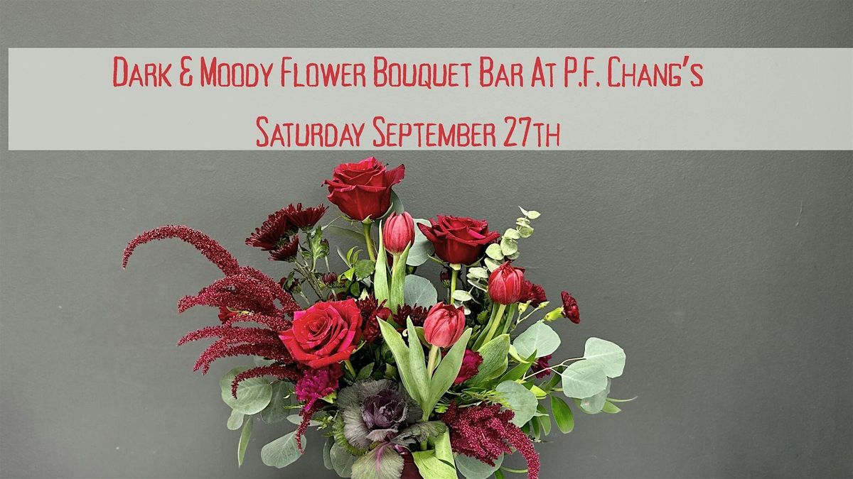 Dark & Moody Flower Bouquet Bar at P. F. Chang's
