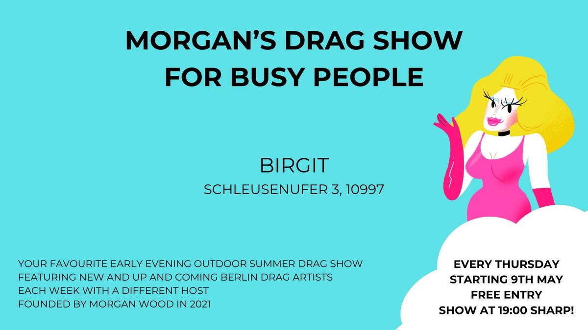 Morgan's Drag Show for Busy People at Birgit