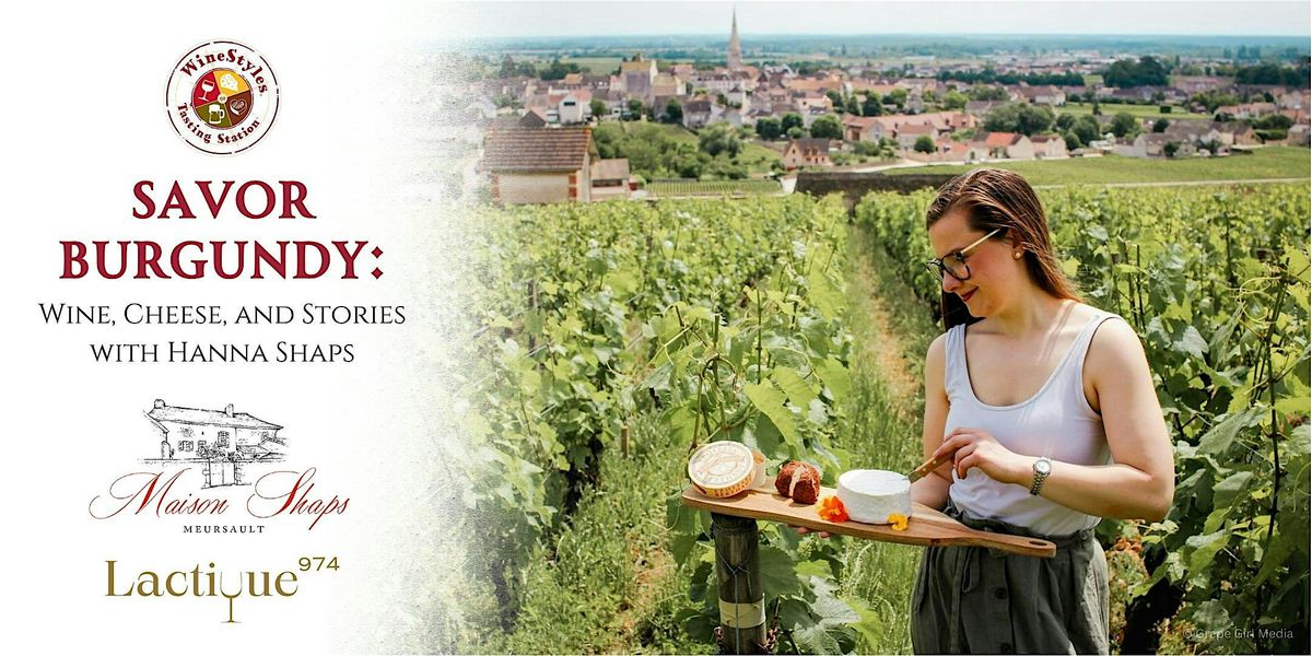 Savor Burgundy: Wine & Cheese Tasting