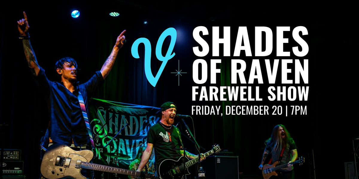 Shades of Raven Farewell Show