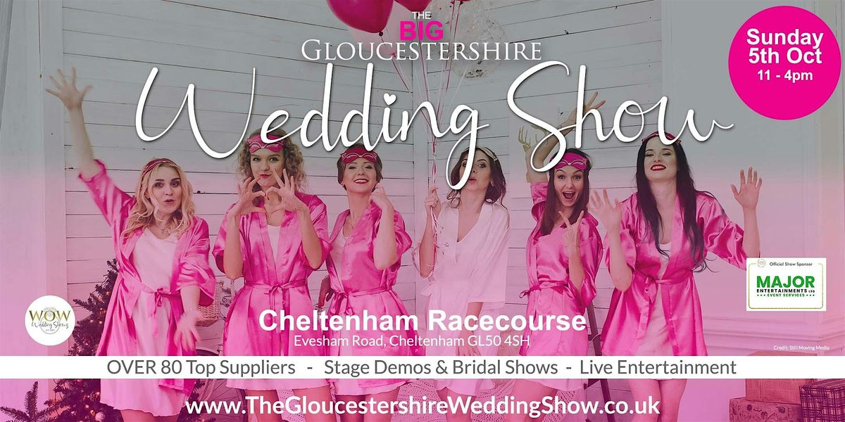 The Gloucestershire Wedding Show  at Cheltenham Racecourse Sun 5th Oct2025