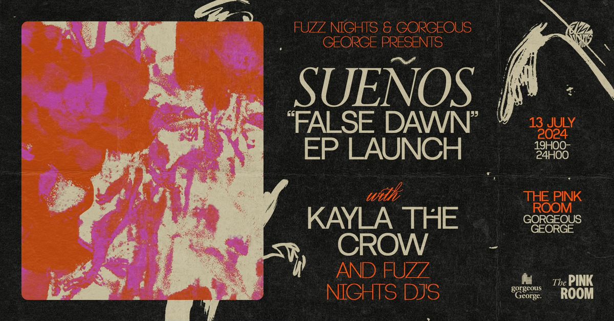 FUZZNIGHTS PRESENTS: Sue\u00f1os - FALSE DAWN EP Launch