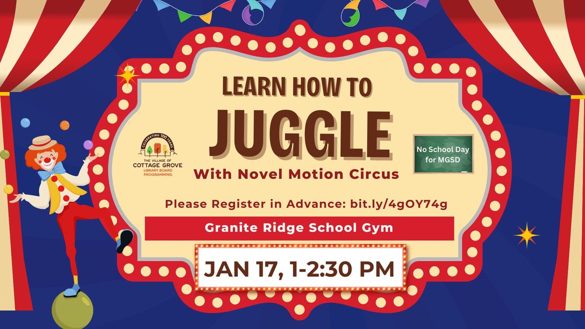 Learn to Juggle with Novel Motion Circus (No School Day for MGSD)