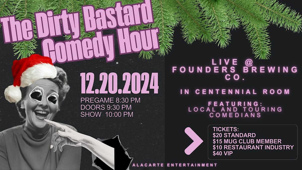 DIRTY BASTARD COMEDY HOUR @FOUNDERS BREWERING CO.