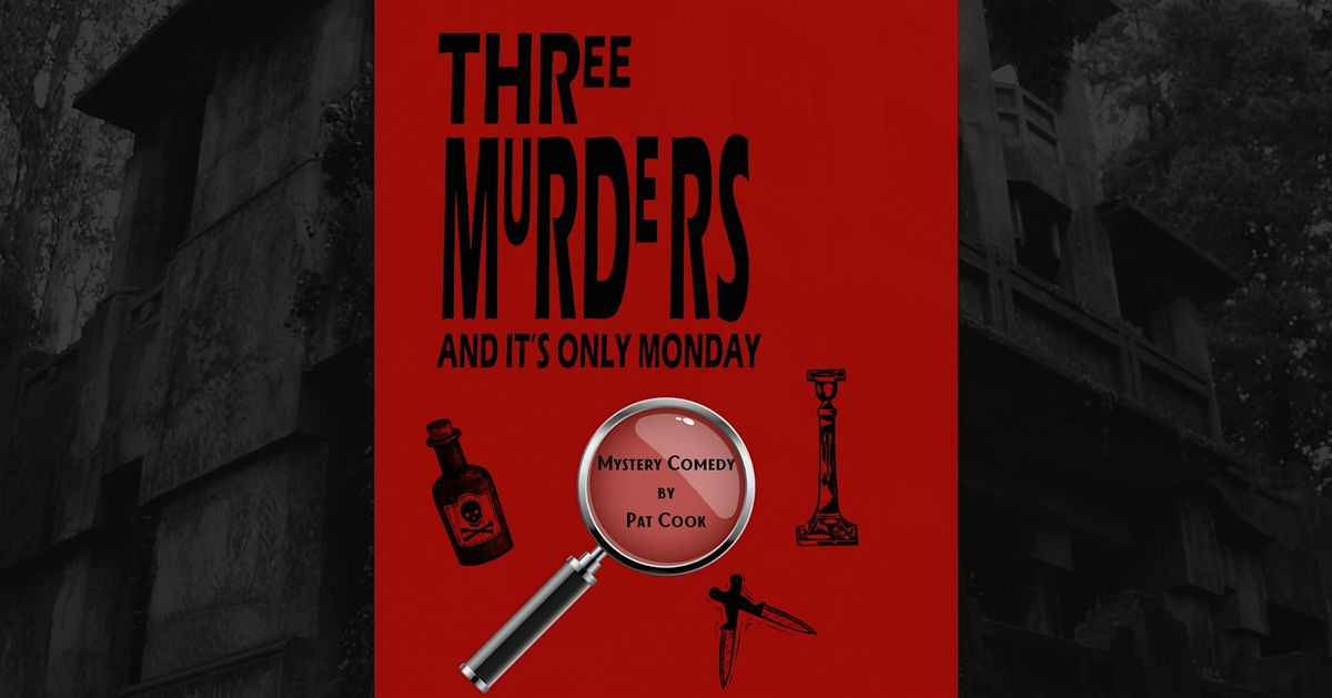 Three Murders and It's Only Monday