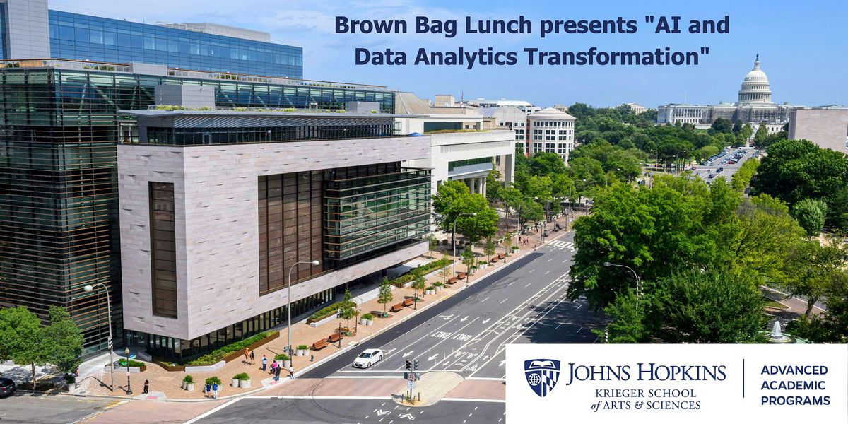 Brown Bag Lunch presents "AI and Data Analytics Transformation"