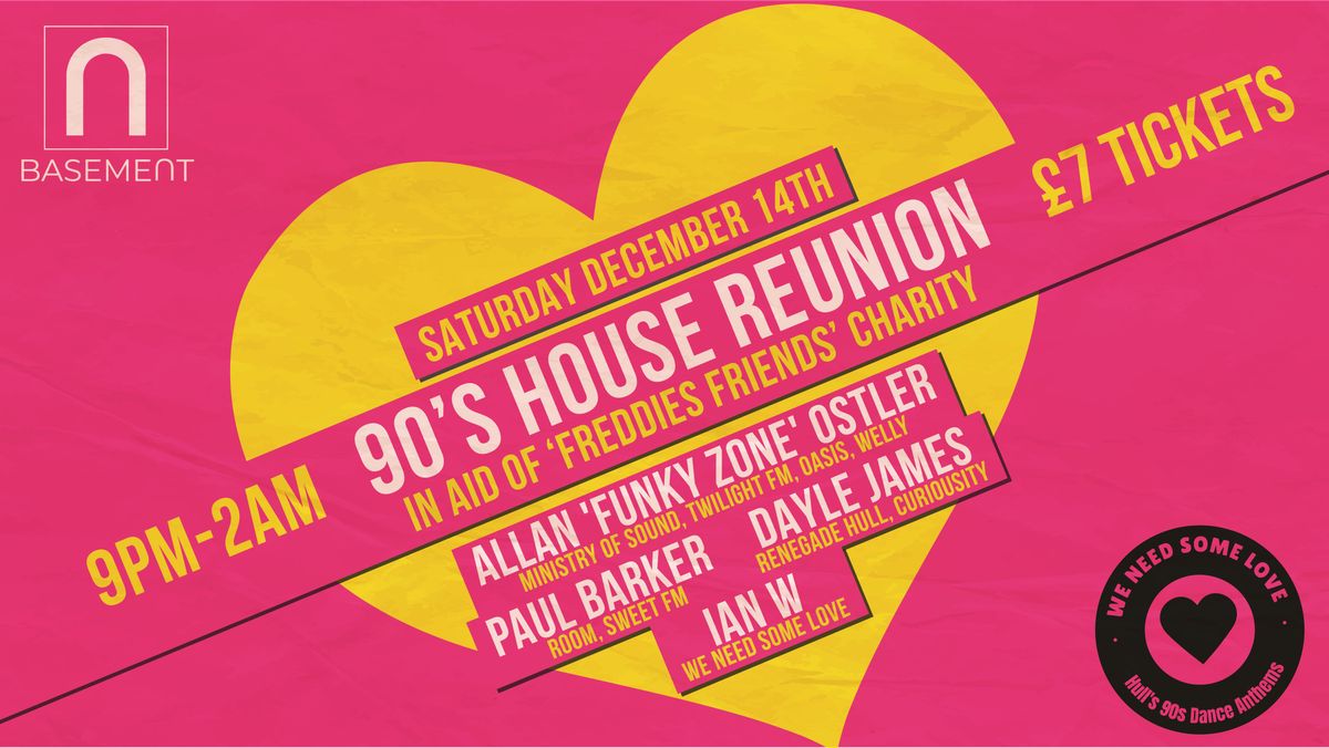 90\u2019s House Reunion - We Need Some Love