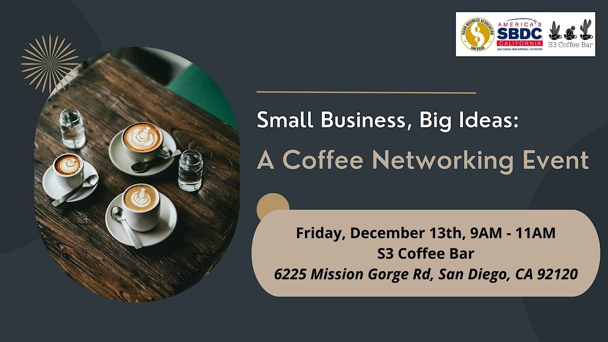 [December] Small Business, Big Ideas: A Coffee Networking Event