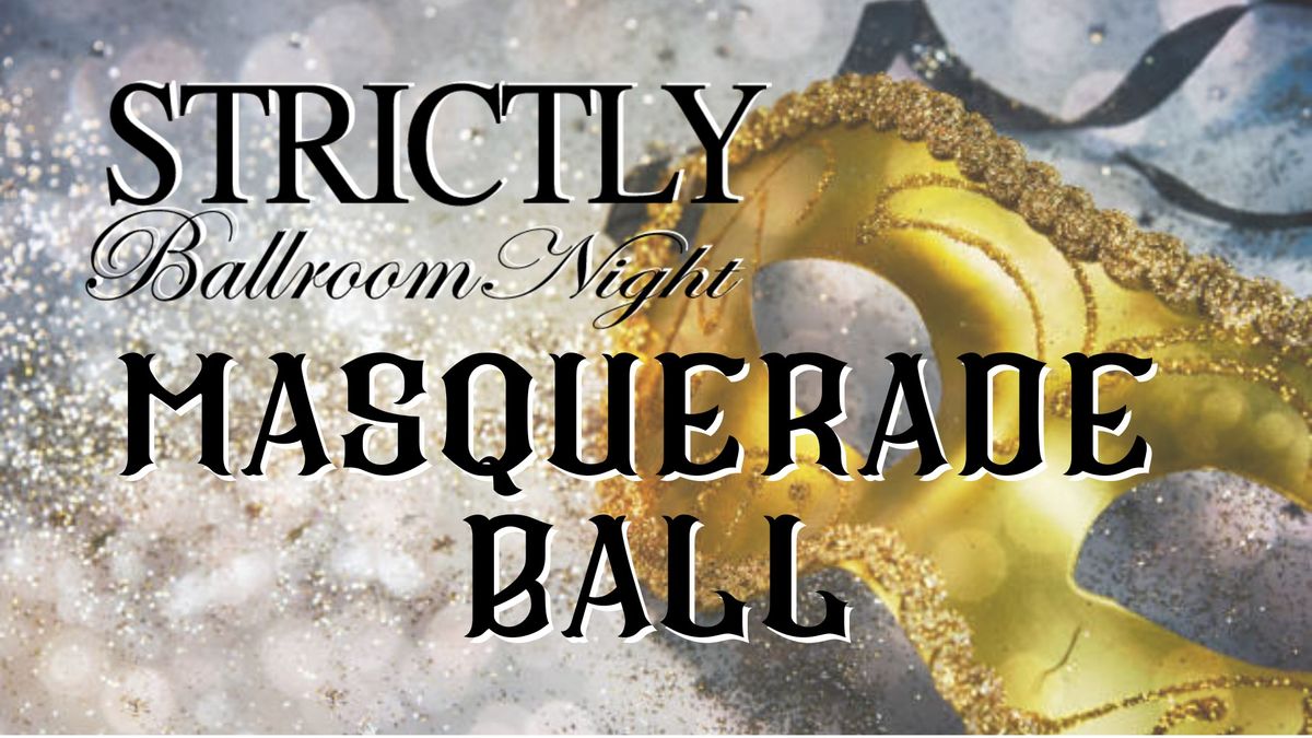 Strictly Ballroom's Masquerade Ball!