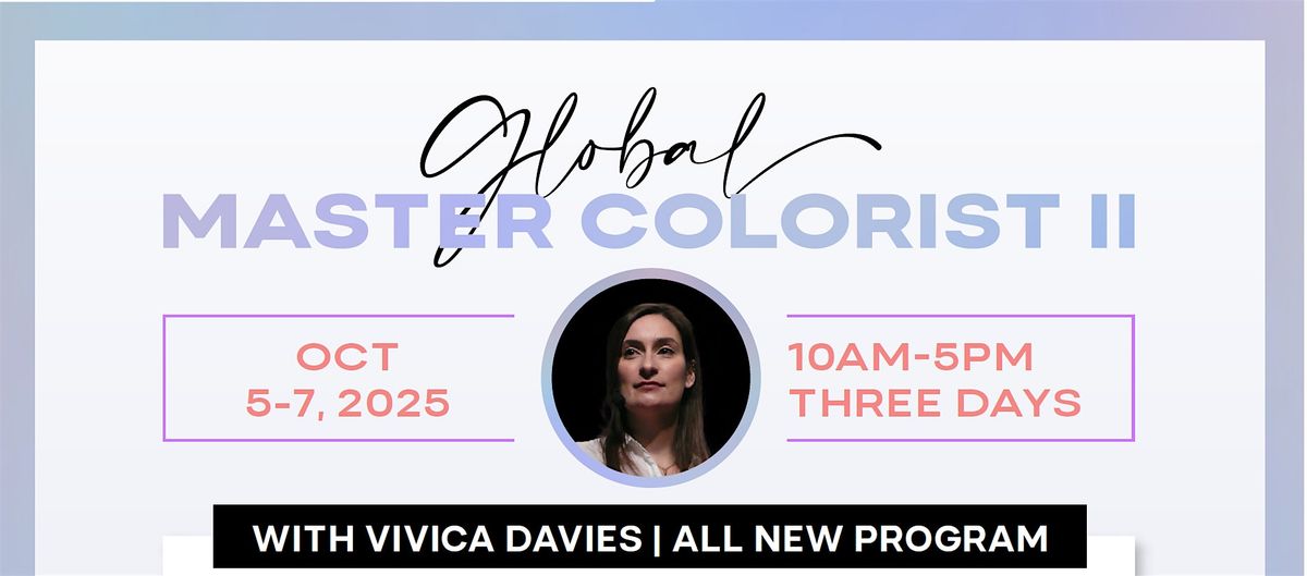All New Curriculum! Global Master Colorist II with Vivica Davies
