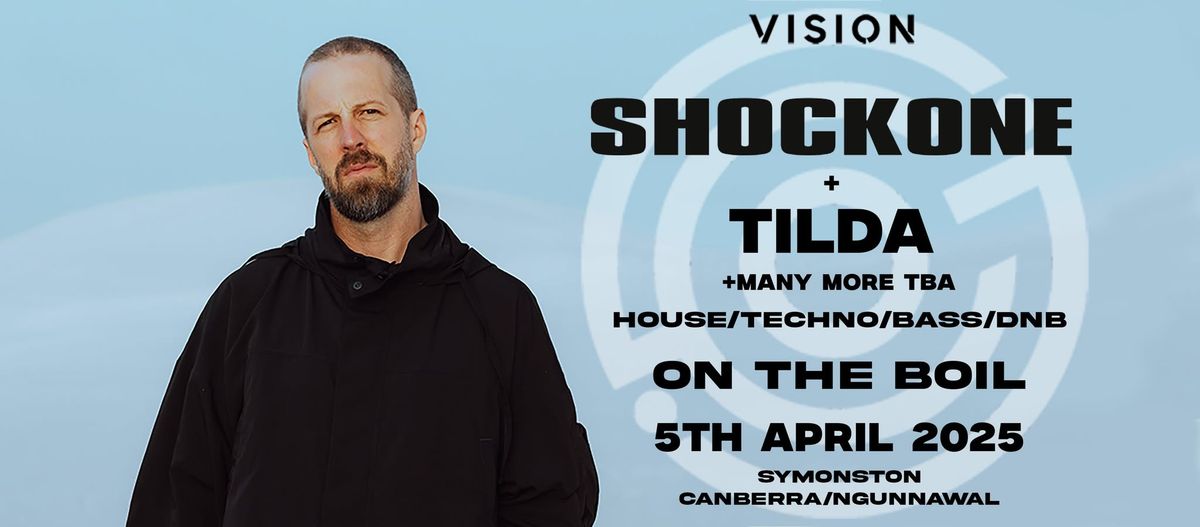 VISION pres. SHOCKONE + Tilda (FR) \/\/ ON THE BOIL