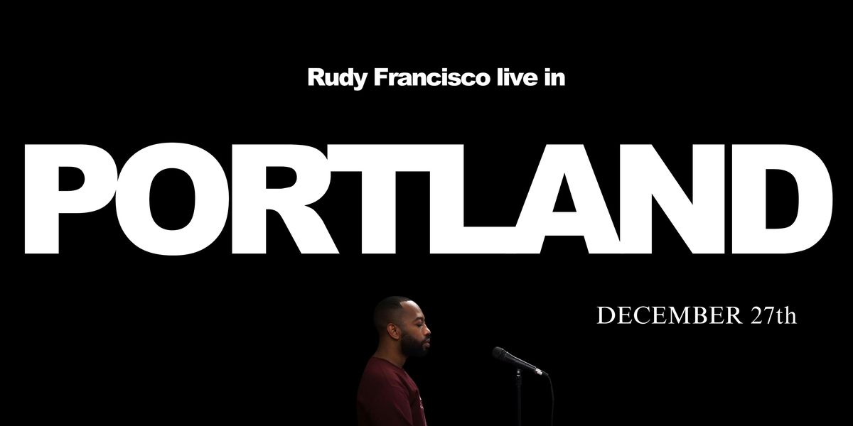 Rudy Francisco Live in Portland