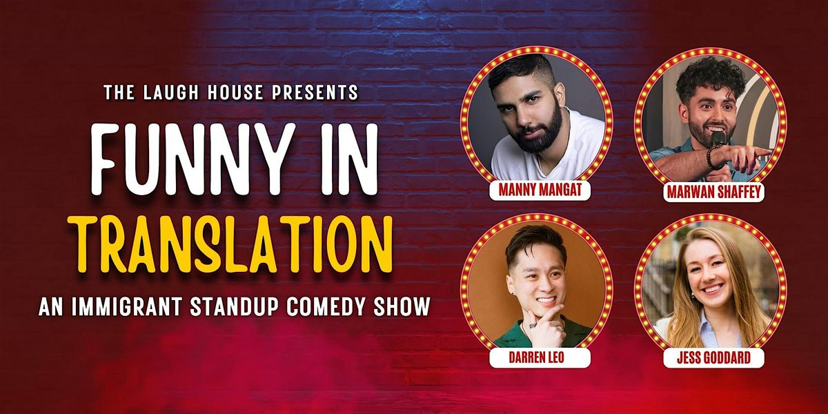 Funny in Translation - An Immigrant Standup Comedy Show